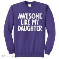 Awesome Like My Daughter Cute Gift Sweatshirt thumb 0