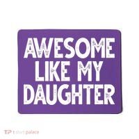 Awesome Like My Daughter Cute Gift Mousepad thumb 0