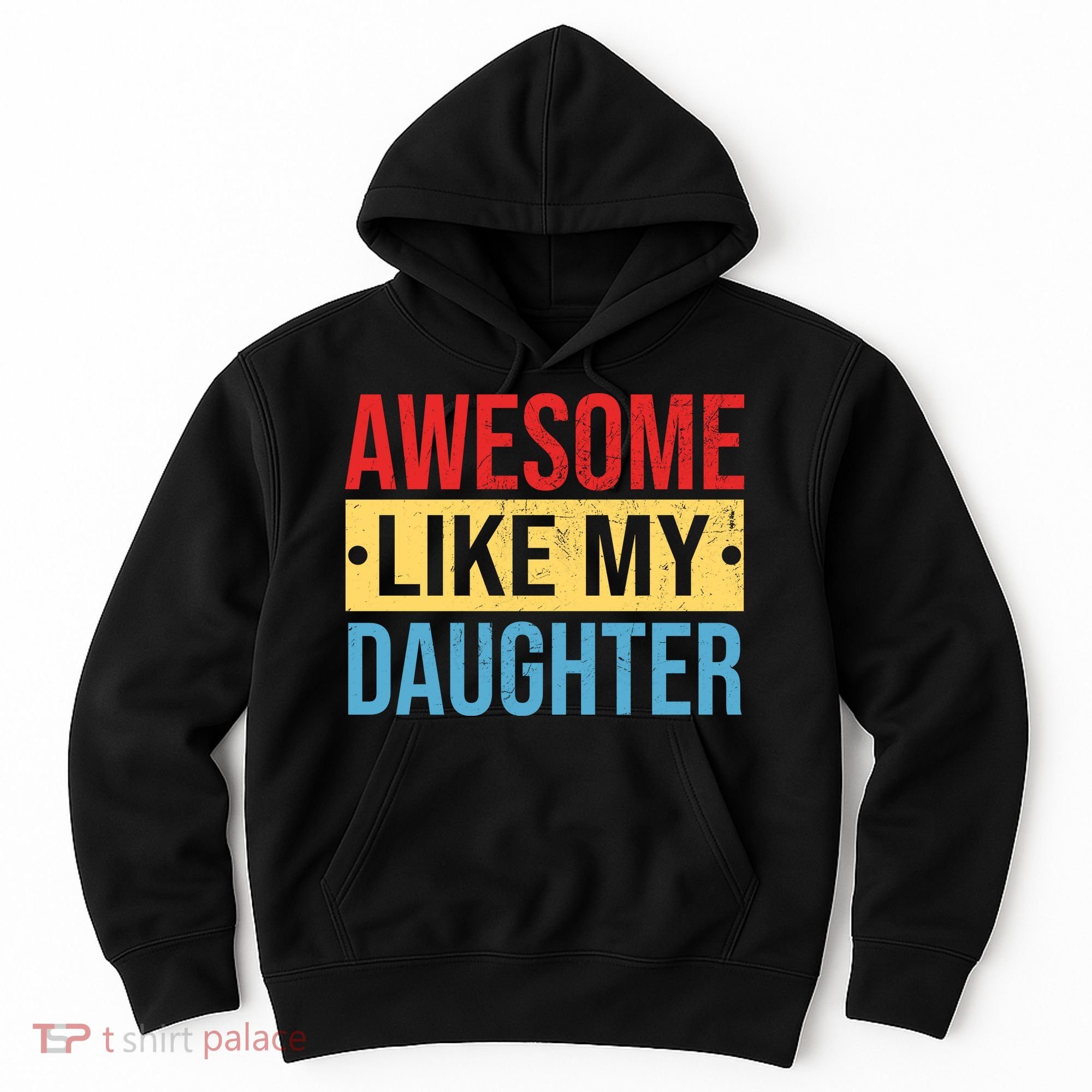 Awesome Like My Daughter Gift For Parents Hoodie
