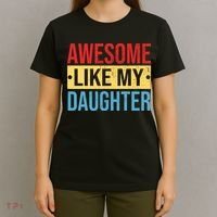 Awesome Like My Daughter Gift For Parents T-Shirt thumb 4