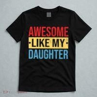 Awesome Like My Daughter Gift For Parents T-Shirt thumb 5
