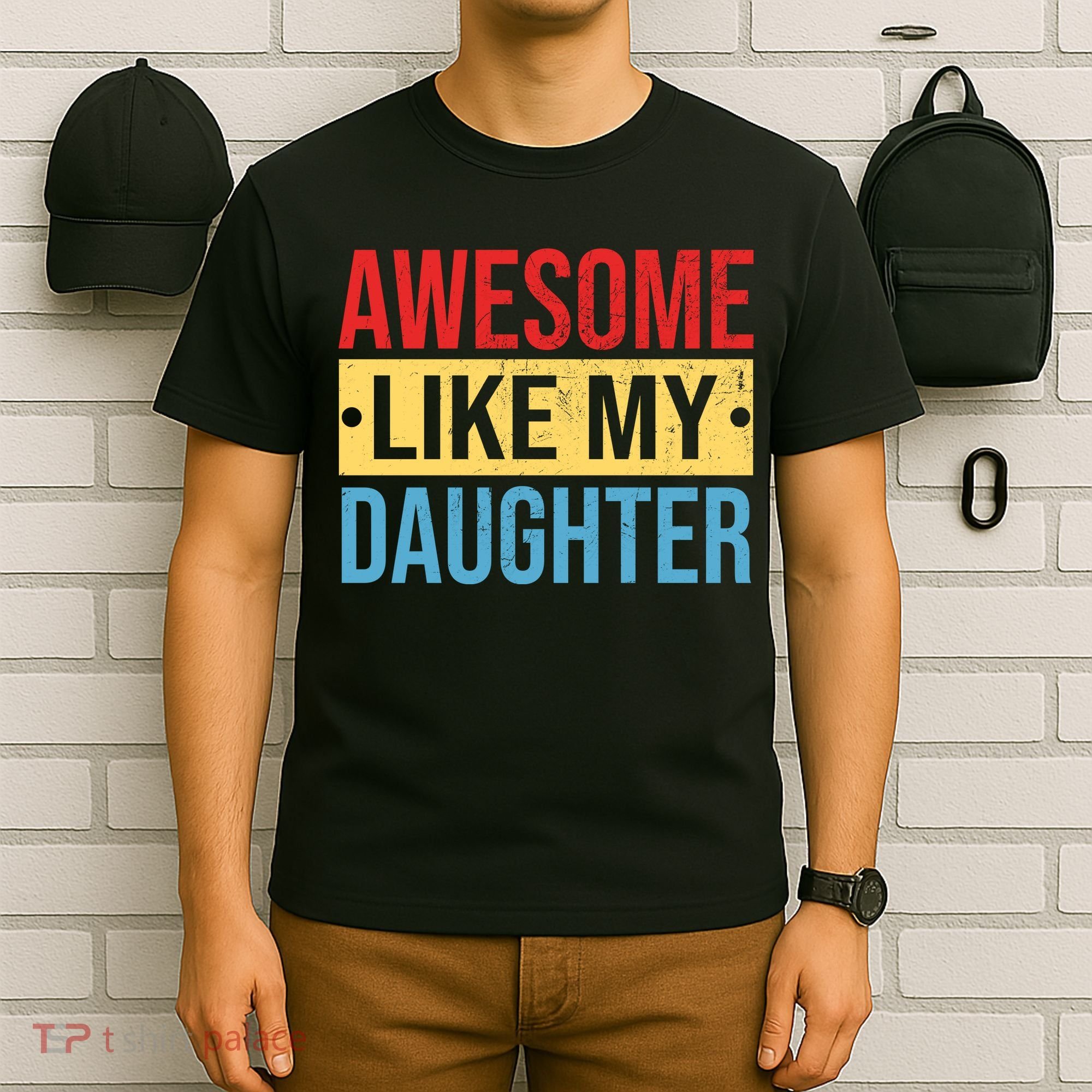 Awesome Like My Daughter Gift For Parents T-Shirt