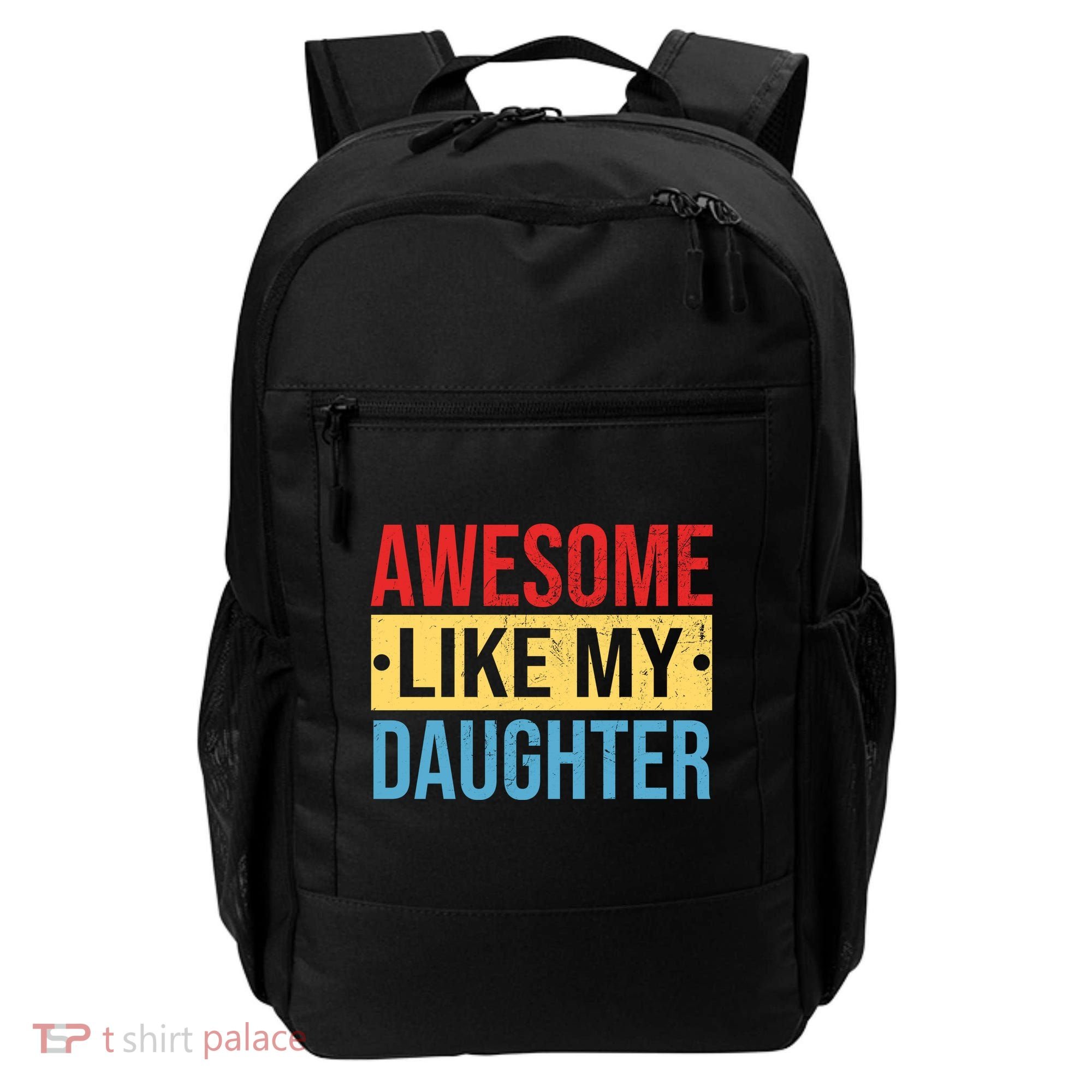 Awesome Like My Daughter Gift For Parents Backpack