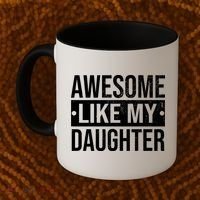 Awesome Like My Daughter Gift For Parents Coffee Mug thumb 2