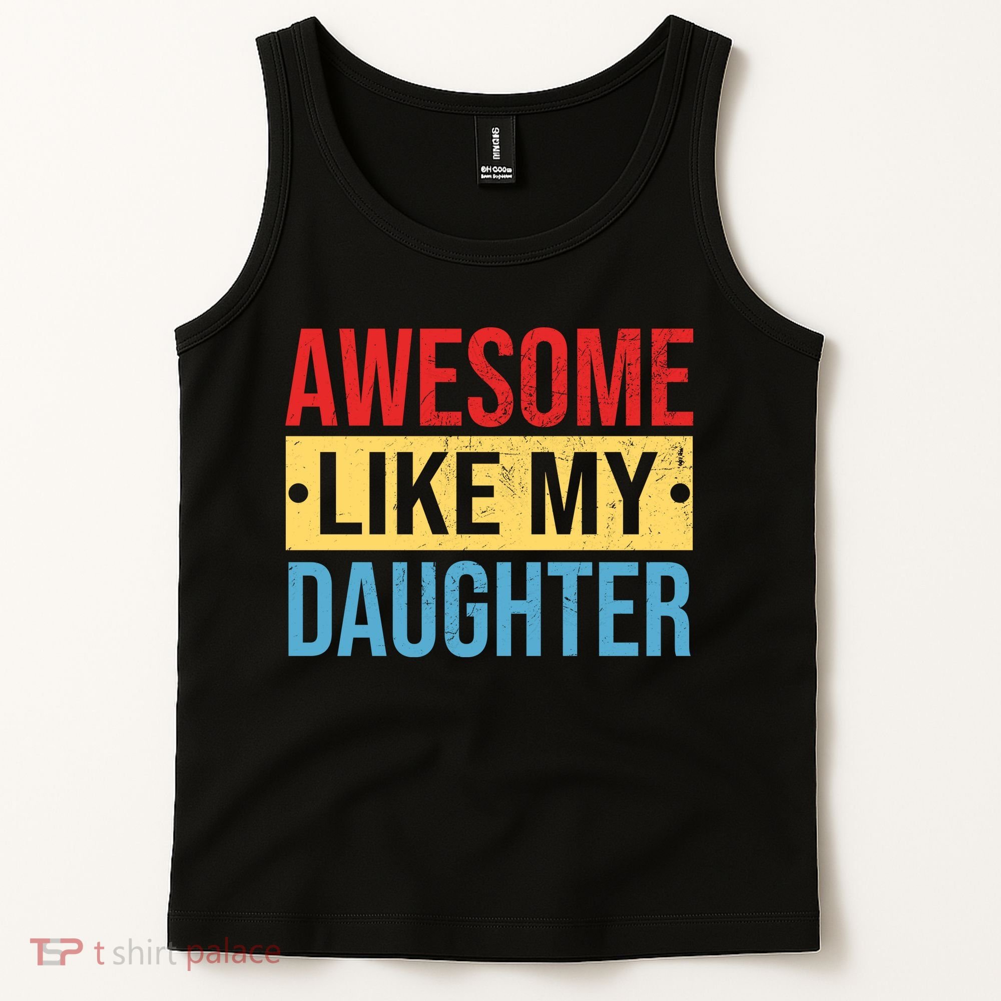 Awesome Like My Daughter Gift For Parents Tank Top