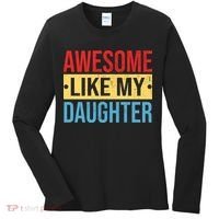 Awesome Like My Daughter Gift For Parents Women's Long Sleeve Shirt thumb 0