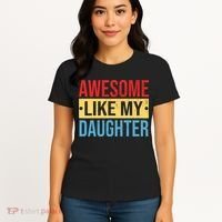 Awesome Like My Daughter Gift For Parents Women's T-Shirt thumb 4
