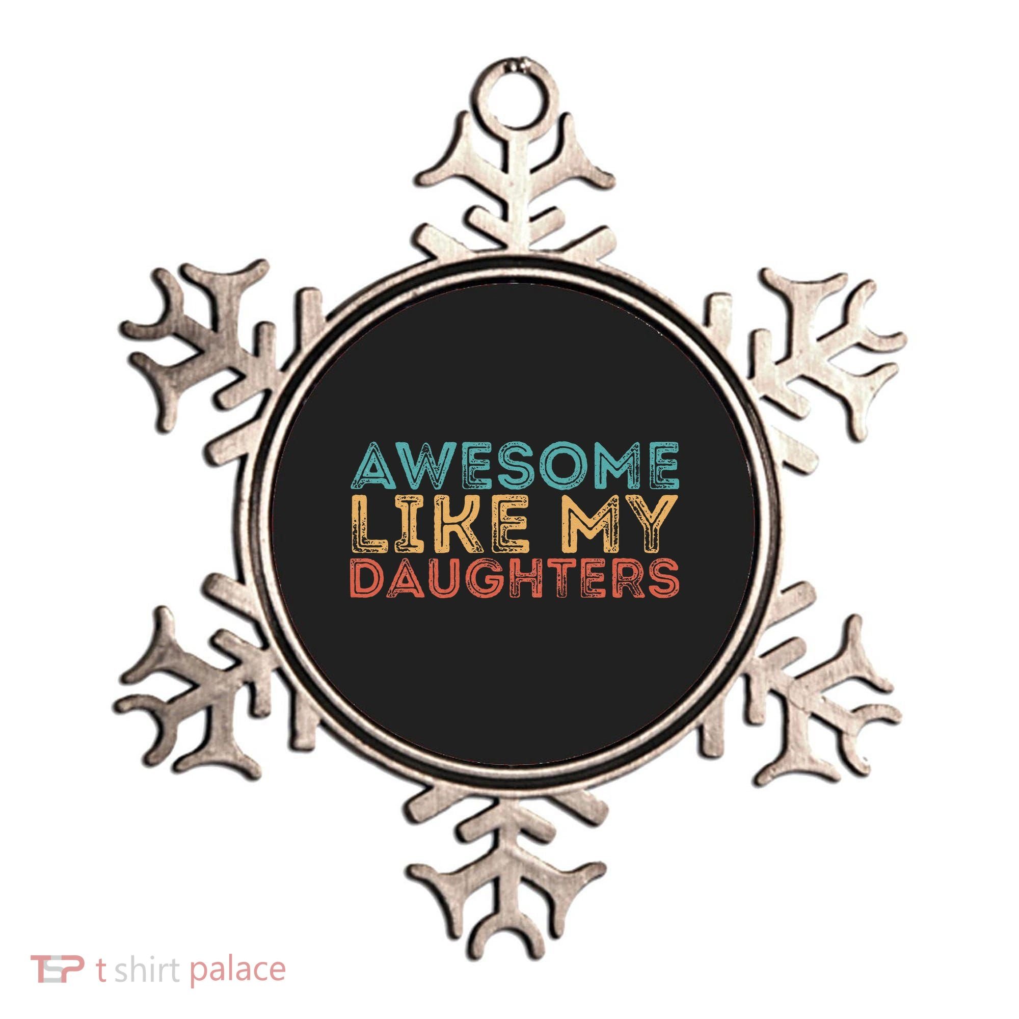 Awesome Like My Daughters Ornament