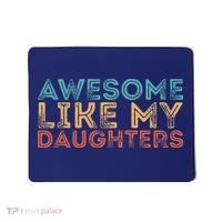 Awesome Like My Daughters Mousepad thumb 0