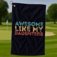 Awesome Like My Daughters Golf Towel thumb 1