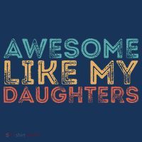 Awesome Like My Daughters Women's T-Shirt thumb 6