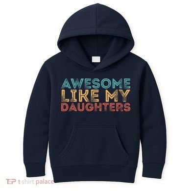 Awesome Like My Daughters Kids Hoodie