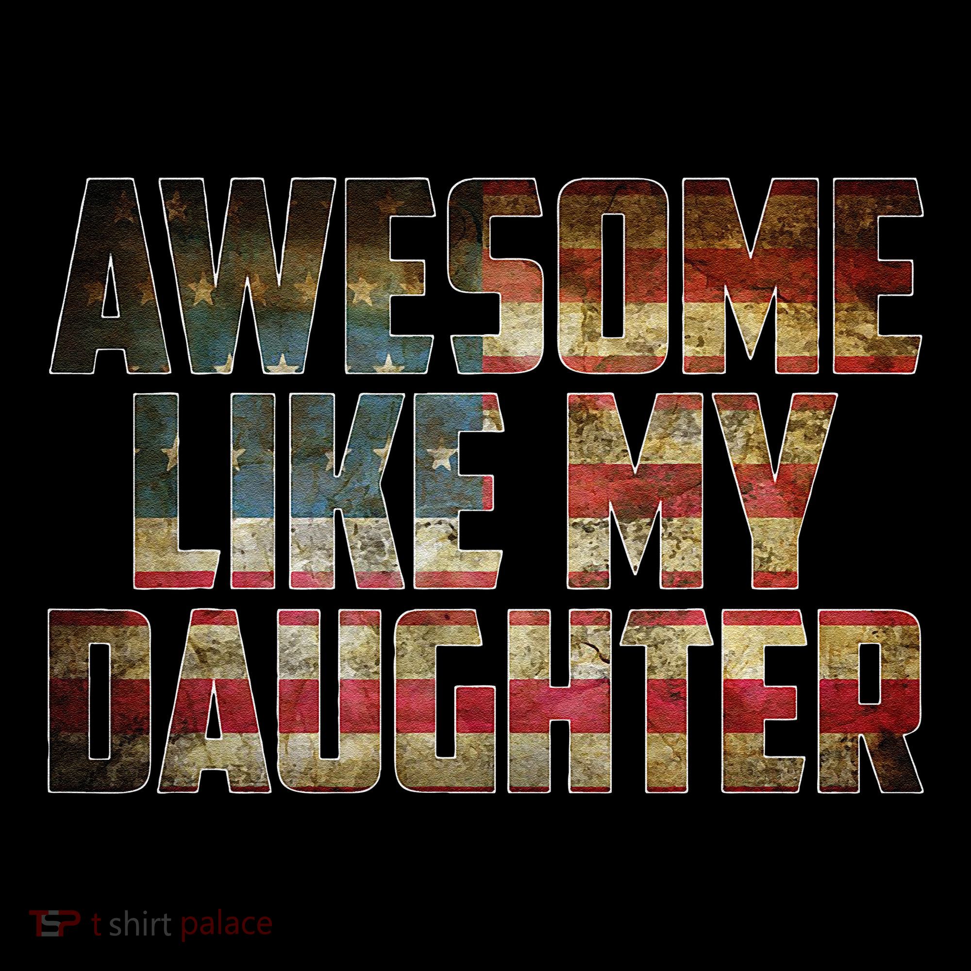 Awesome Like My Daughter 4th July Flag Proud Dad Fathers Day Coffee Mug