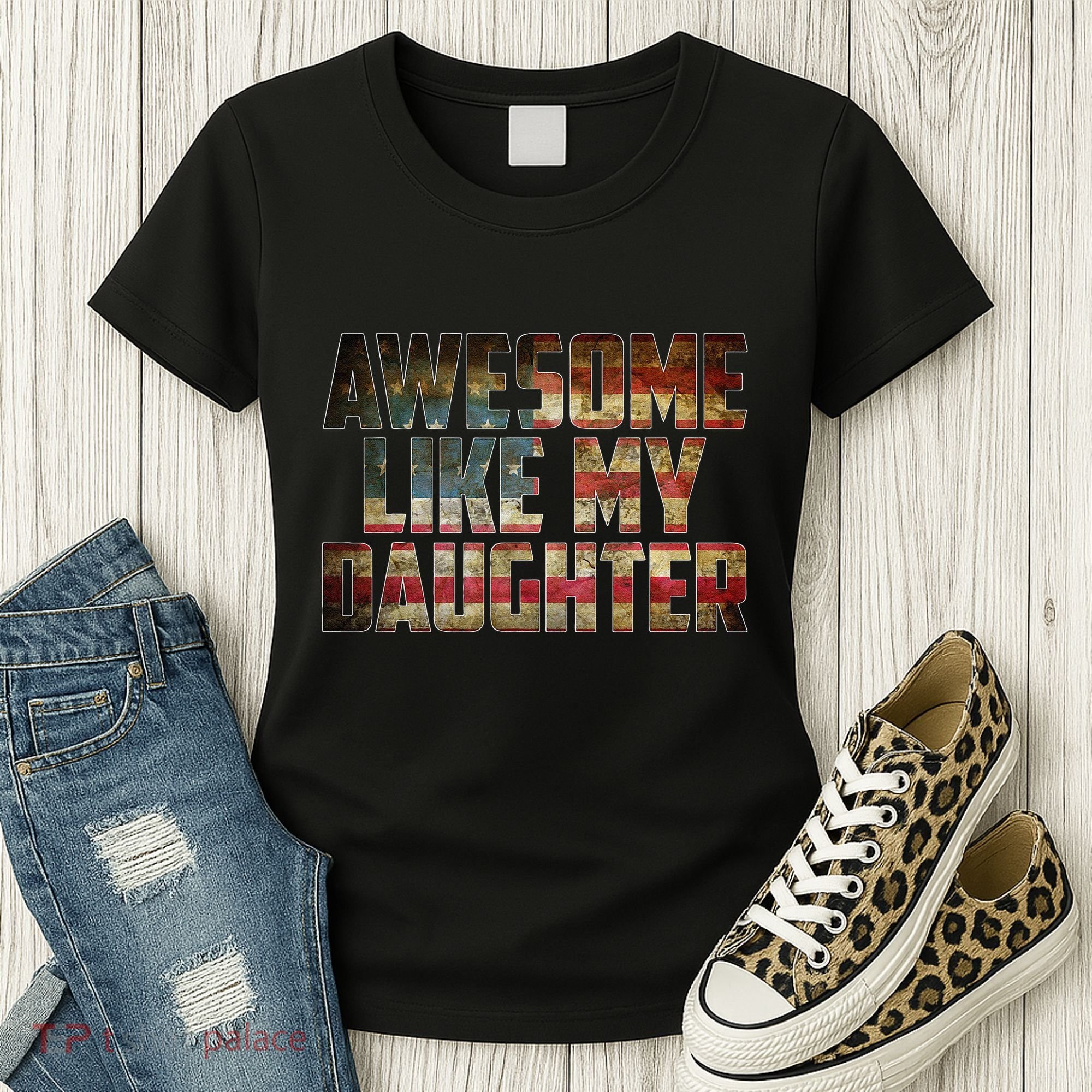 Awesome Like My Daughter 4th July Flag Proud Dad Fathers Day Women's T-Shirt