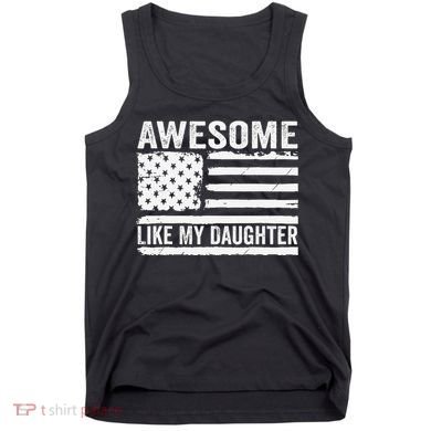 Awesome Like My Daughter Funny Fathers Day Daddy Daughter Tank Top