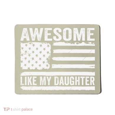 Awesome Like My Daughter Funny Fathers Day Daddy Daughter Mousepad