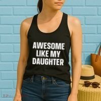 Awesome Like My Daughter Gift Funny FatherS Day Women's Tank Top thumb 2