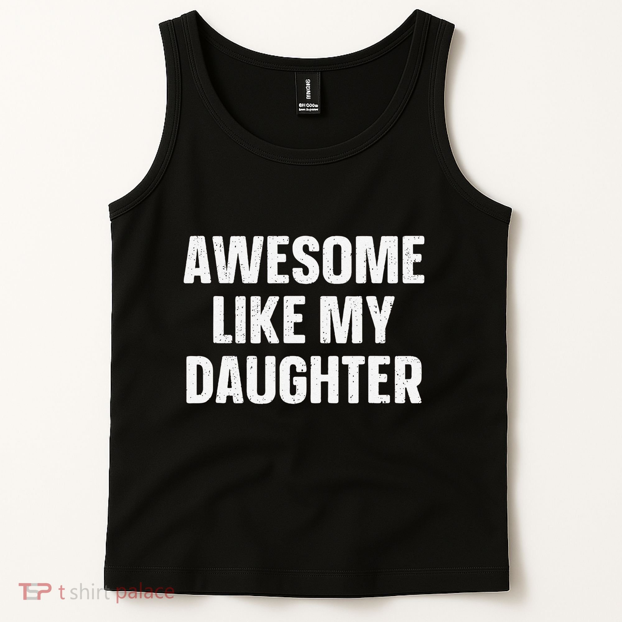 Awesome Like My Daughter Gift Funny FatherS Day Tank Top