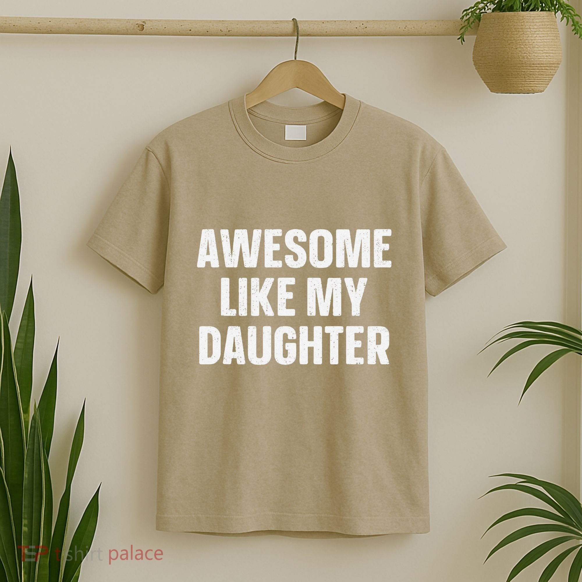 Awesome Like My Daughter Gift Funny FatherS Day T-Shirt
