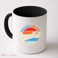 Awesome Like My Daughter Retro Funny FatherS Day Coffee Mug thumb 0