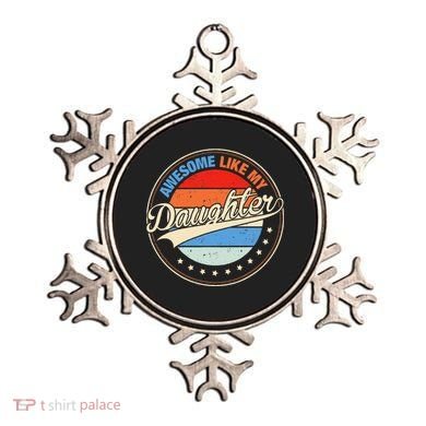 Awesome Like My Daughter Retro Funny FatherS Day Ornament