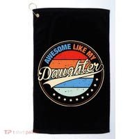 Awesome Like My Daughter Retro Funny FatherS Day Golf Towel thumb 0