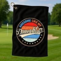 Awesome Like My Daughter Retro Funny FatherS Day Golf Towel thumb 1
