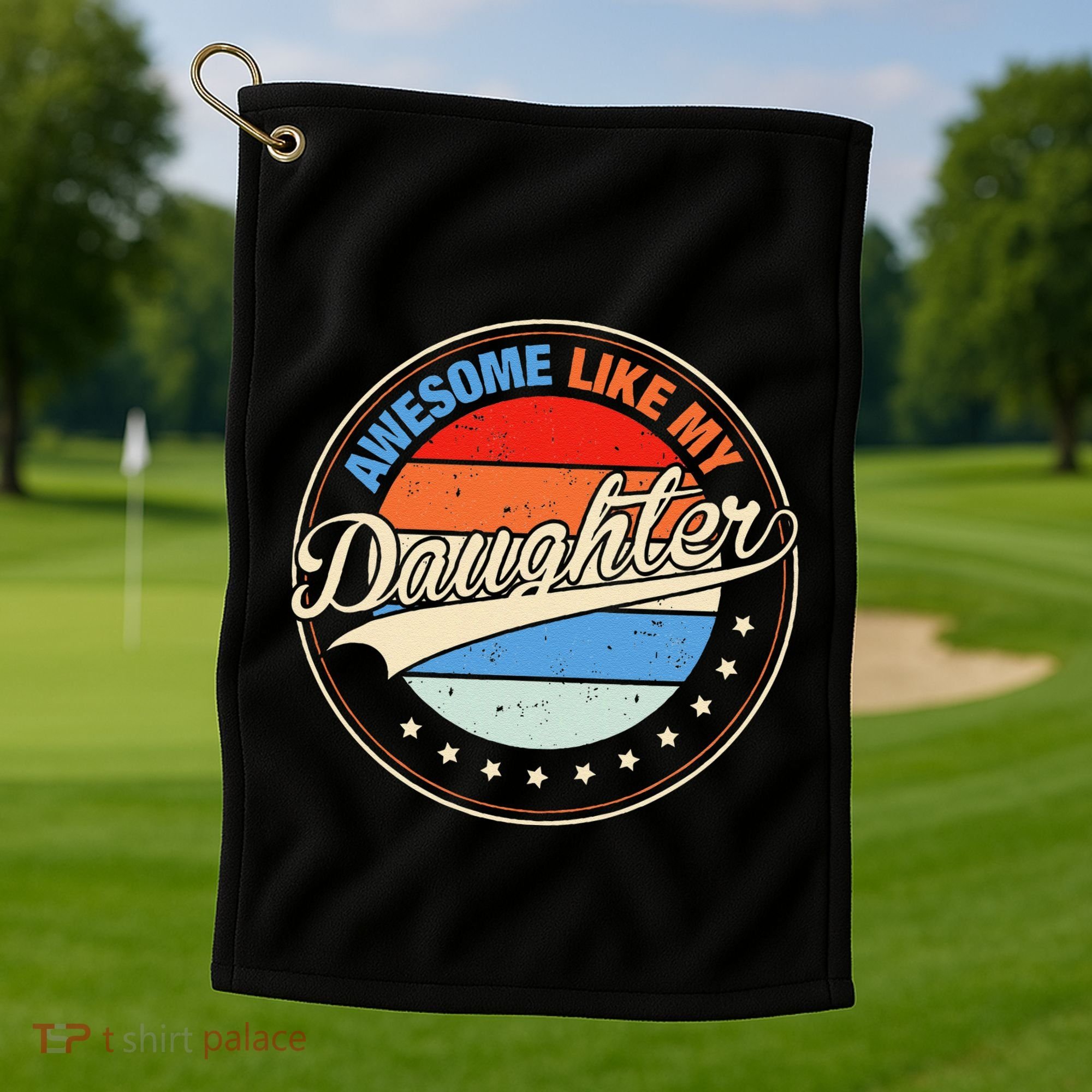 Awesome Like My Daughter Retro Funny FatherS Day Golf Towel