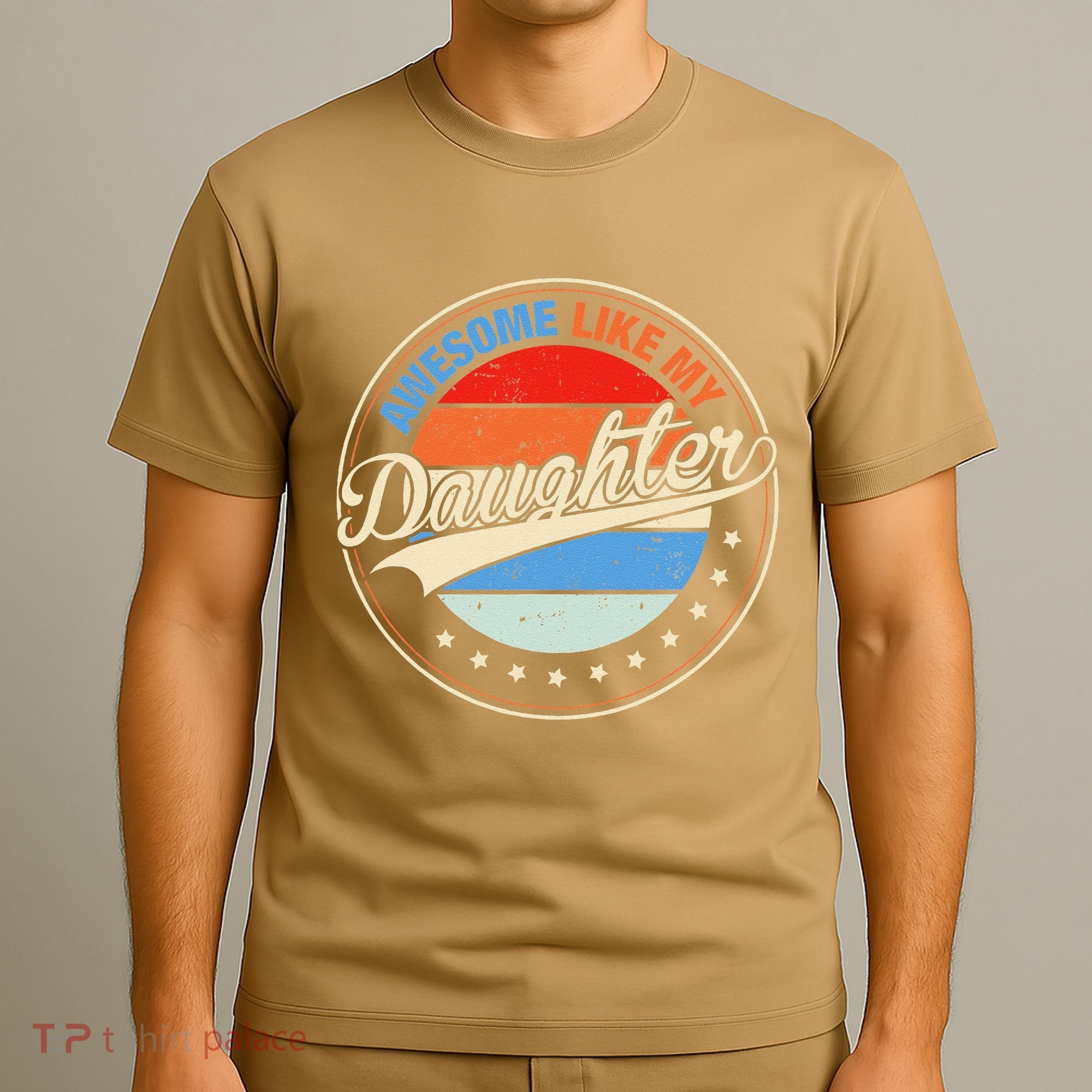 Awesome Like My Daughter Retro Funny FatherS Day T-Shirt