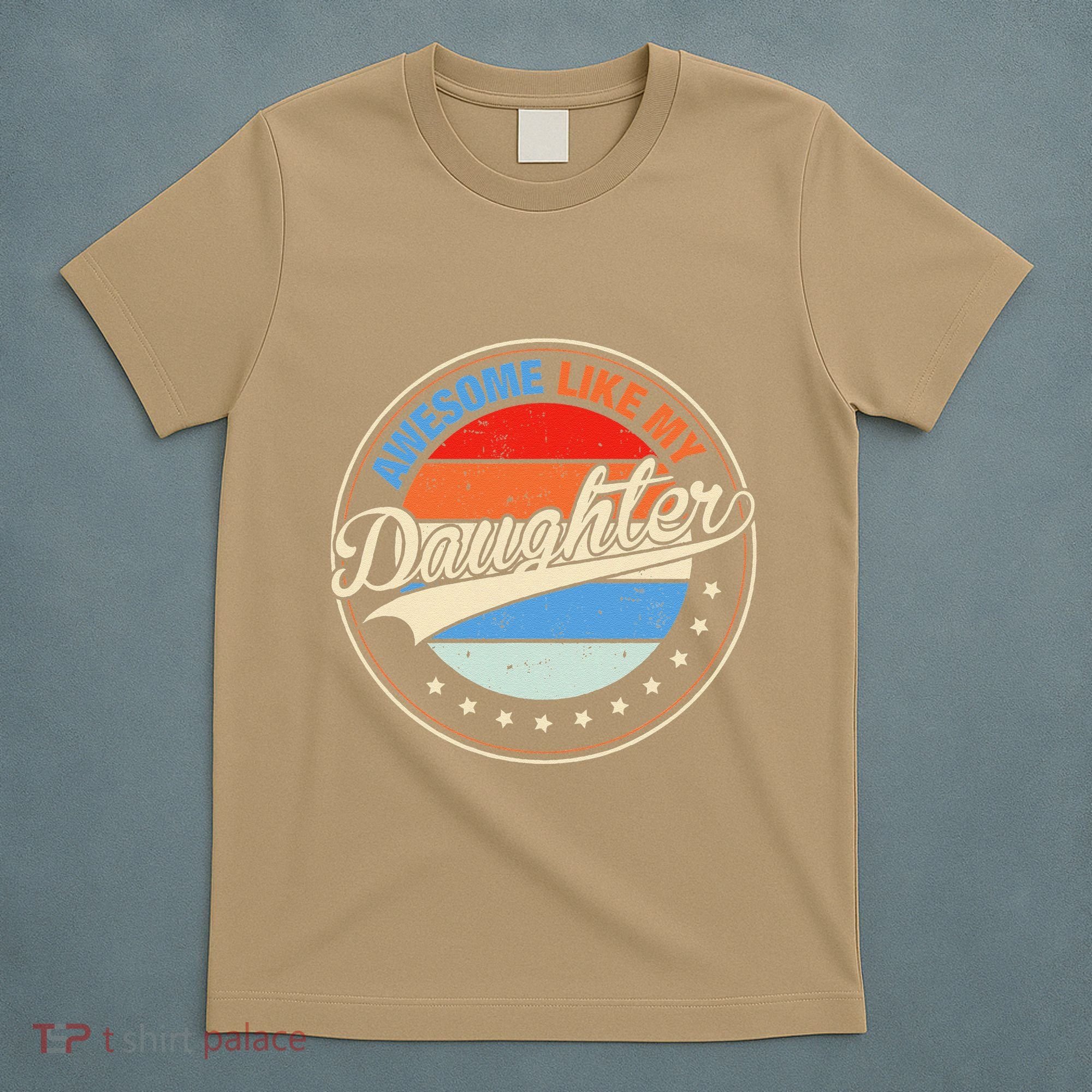 Awesome Like My Daughter Retro Funny FatherS Day T-Shirt