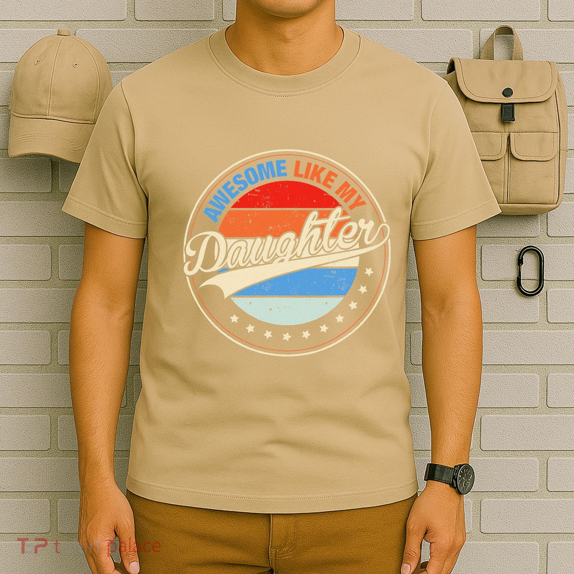 Awesome Like My Daughter Retro Funny FatherS Day T-Shirt