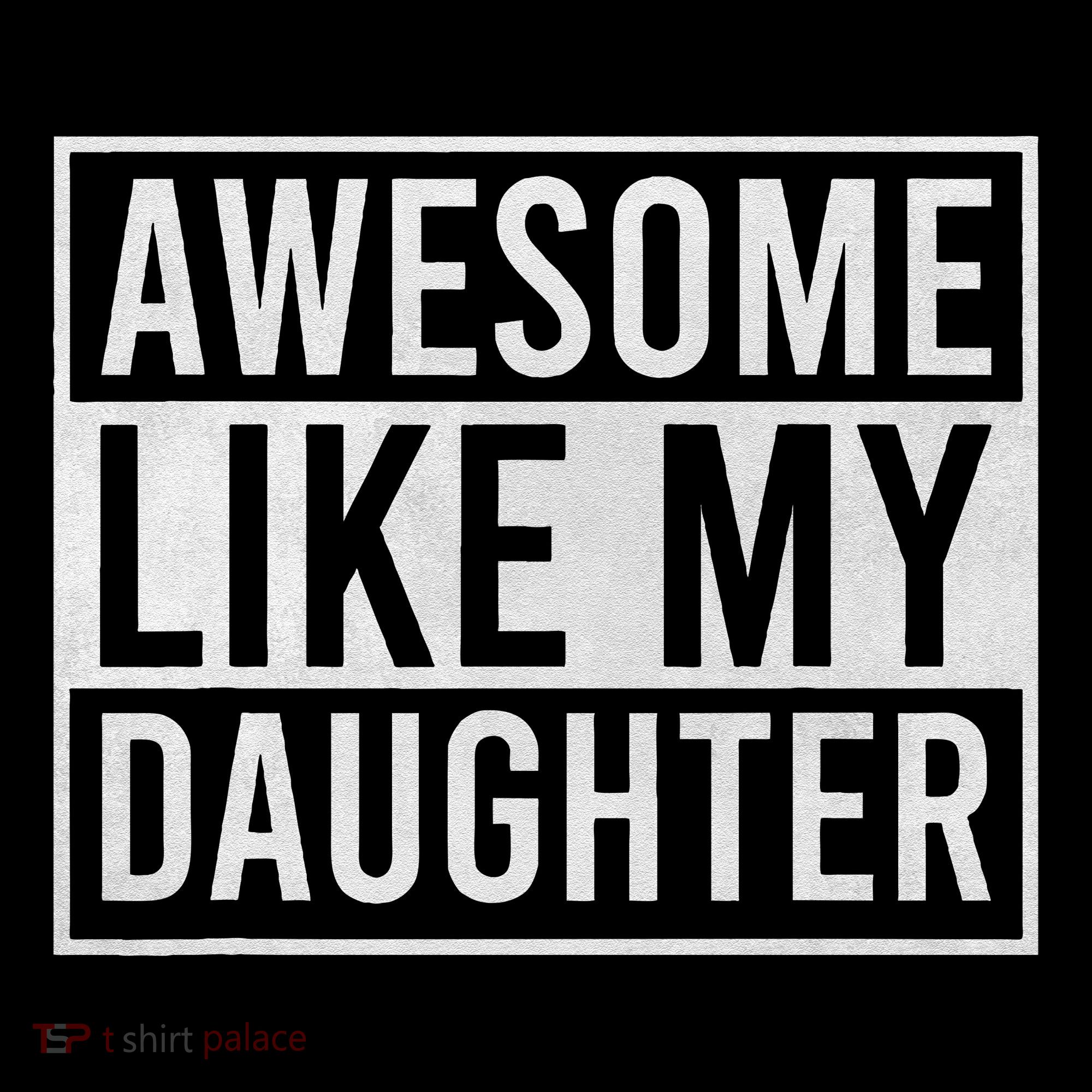 Awesome Like My Daughter Funny FatherS Day Dad Joke Saying Coffee Mug