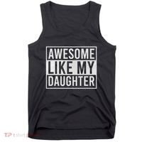Awesome Like My Daughter Funny FatherS Day Dad Joke Saying Tank Top thumb 0