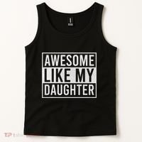 Awesome Like My Daughter Funny FatherS Day Dad Joke Saying Tank Top thumb 2