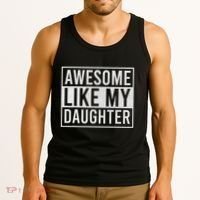 Awesome Like My Daughter Funny FatherS Day Dad Joke Saying Tank Top thumb 3