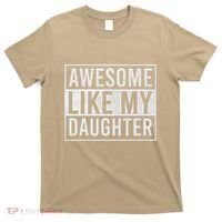 Awesome Like My Daughter Funny FatherS Day Dad Joke Saying T-Shirt thumb 0