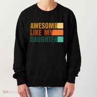 Awesome Like My Daughter Man Funny Fathers Day Dad Women's Sweatshirt thumb 0