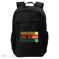 Awesome Like My Daughter Man Funny Fathers Day Dad Backpack thumb 0