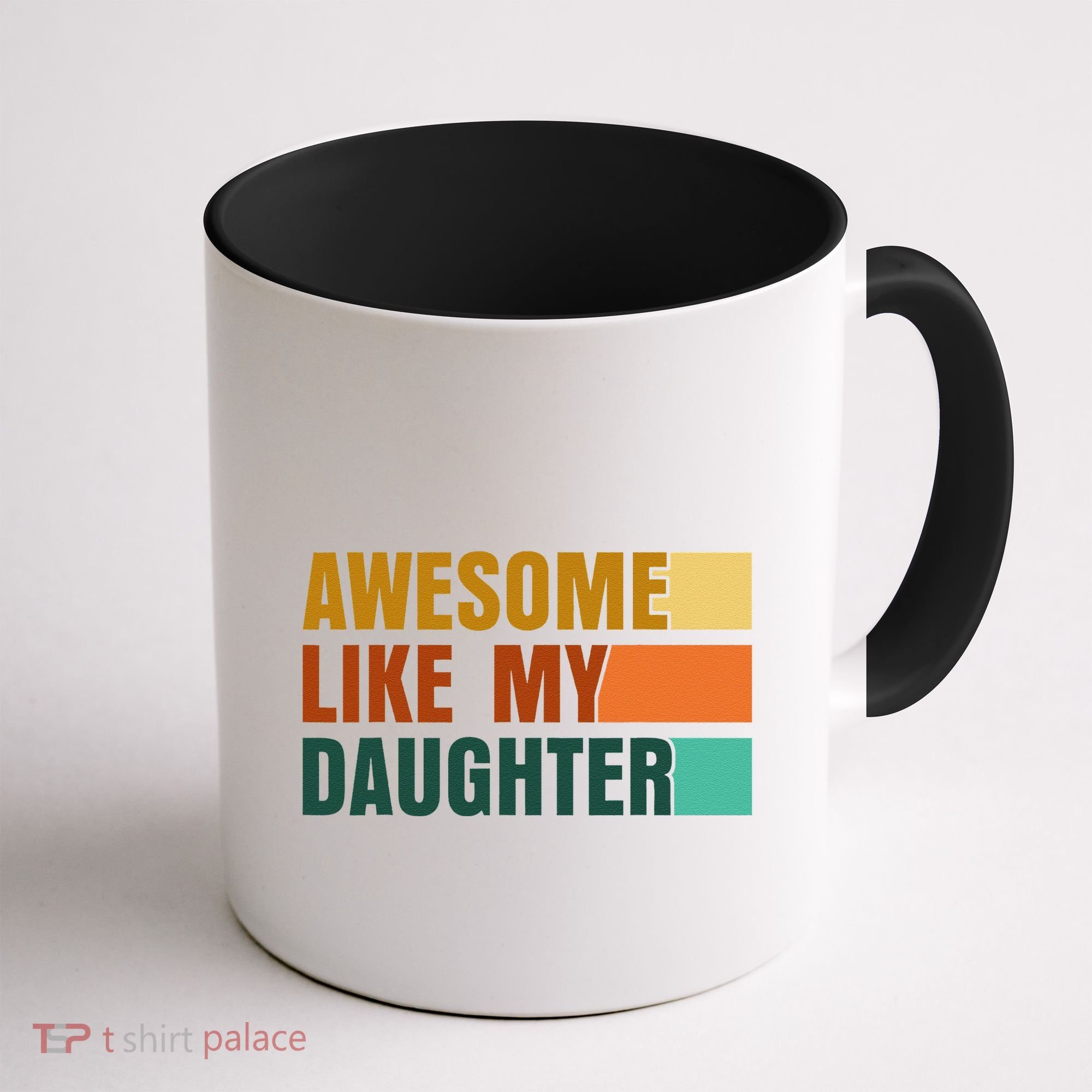 Awesome Like My Daughter Man Funny Fathers Day Dad Coffee Mug