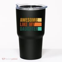 Awesome Like My Daughter Man Funny Fathers Day Dad Tumbler thumb 0