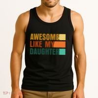 Awesome Like My Daughter Man Funny Fathers Day Dad Tank Top thumb 3