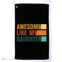 Awesome Like My Daughter Man Funny Fathers Day Dad Golf Towel thumb 0