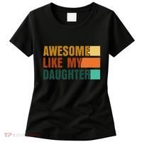 Awesome Like My Daughter Man Funny Fathers Day Dad Women's T-Shirt thumb 0