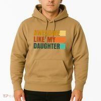 Awesome Like My Daughter Man Funny Fathers Day Dad Hoodie thumb 2