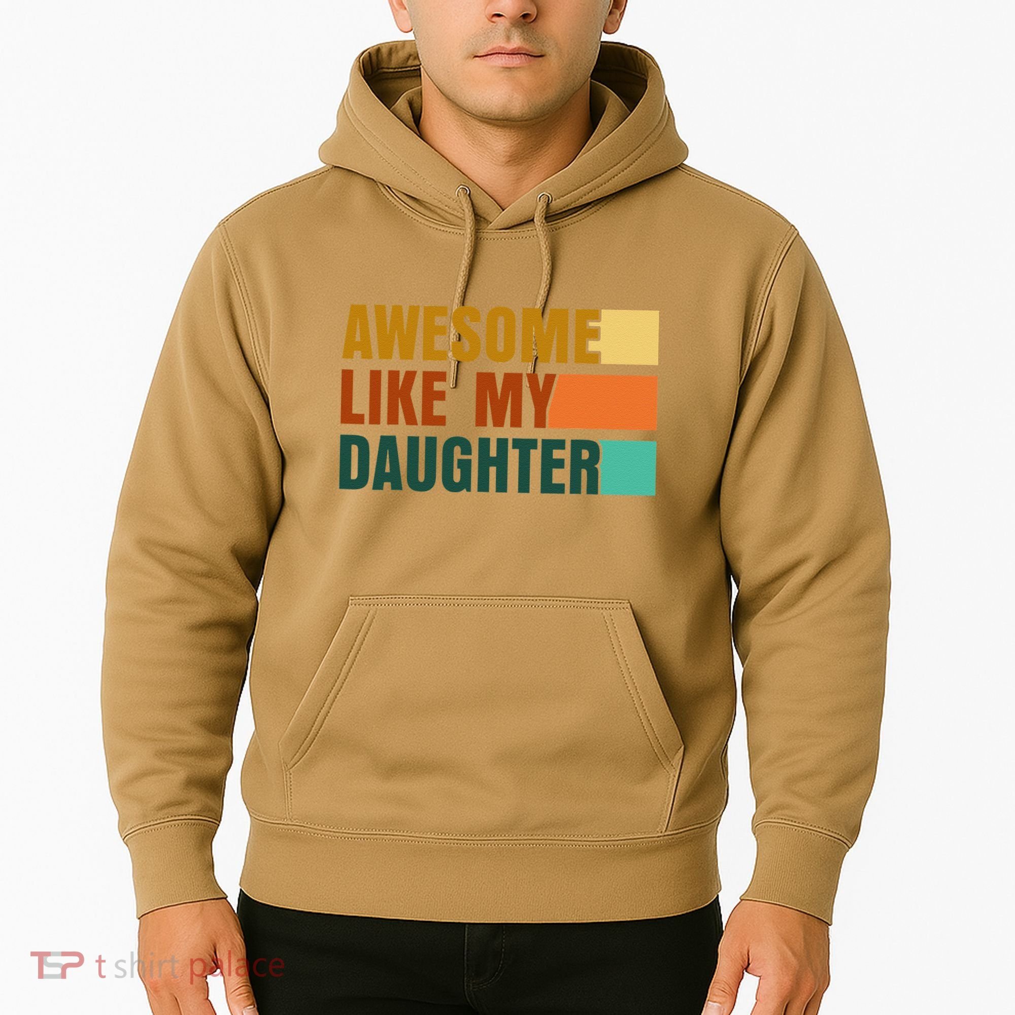 Awesome Like My Daughter Man Funny Fathers Day Dad Hoodie