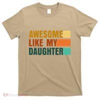 Awesome Like My Daughter Man Funny Fathers Day Dad T-Shirt thumb 0