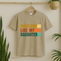 Awesome Like My Daughter Man Funny Fathers Day Dad T-Shirt thumb 2