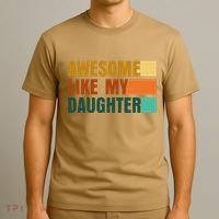 Awesome Like My Daughter Man Funny Fathers Day Dad T-Shirt thumb 3