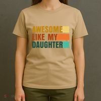 Awesome Like My Daughter Man Funny Fathers Day Dad T-Shirt thumb 4