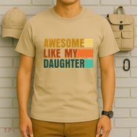 Awesome Like My Daughter Man Funny Fathers Day Dad T-Shirt thumb 6